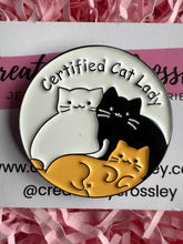 Load image into Gallery viewer, Certified Cat Lady Pin Badge
