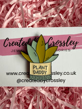 Load image into Gallery viewer, Plant Daddy Pin Badge
