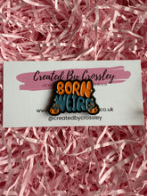 Load image into Gallery viewer, Born Weird Pin Badge
