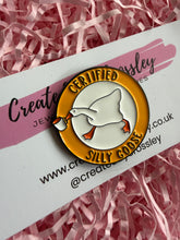 Load image into Gallery viewer, Certified Silly Goose Pin Badge

