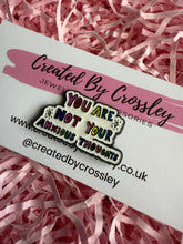 Load image into Gallery viewer, “You are not your anxious thoughts” Pin Badge
