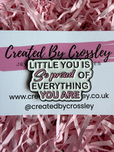 Load image into Gallery viewer, Proud Quote Pin Badge
