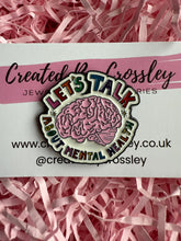 Load image into Gallery viewer, “Let’s Talk About Mental Health” Brain Pin Badge
