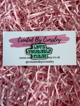 Load image into Gallery viewer, Love Yourself First Pin Badge

