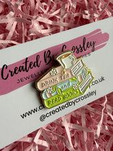 Load image into Gallery viewer, “Drink tea and read books” Pin Badge
