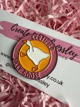 Load image into Gallery viewer, Certified silly goose Pin Badge
