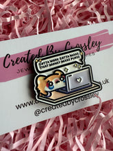 Load image into Gallery viewer, Funny Work Pin Badge
