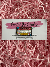 Load image into Gallery viewer, Positive Reminder Pin Badge
