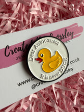 Load image into Gallery viewer, Autocorrect Duck Pin Badge
