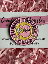 Load image into Gallery viewer, “Tummy Trouble Club” Pin Badge
