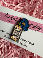 Load image into Gallery viewer, Motivational Flower Pin Badge

