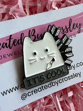 Load image into Gallery viewer, “It’s Cool” Arrow Cat Pin Badge
