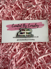 Load image into Gallery viewer, “You are not your anxious thoughts” Pin Badge
