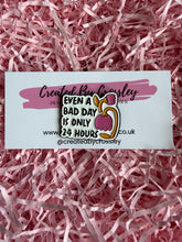 Load image into Gallery viewer, Flower Quote Pin Badge
