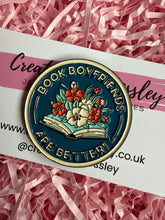 Load image into Gallery viewer, “Book boyfriends are better” Reading Pin Badge
