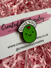 Load image into Gallery viewer, Olive you Pin badge
