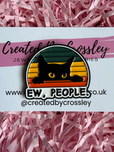 Load image into Gallery viewer, “Ew, People.” Cat Pin Badge
