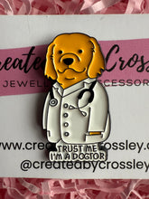 Load image into Gallery viewer, Trust me I’m a dogtor Pin Badge
