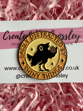Load image into Gallery viewer, “Easily distracted by shiny things” Crow Pin Badge
