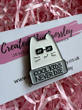 Load image into Gallery viewer, “Cool kids never die” Cool Cat Pin Badge
