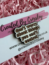 Load image into Gallery viewer, Quote Pin Badge
