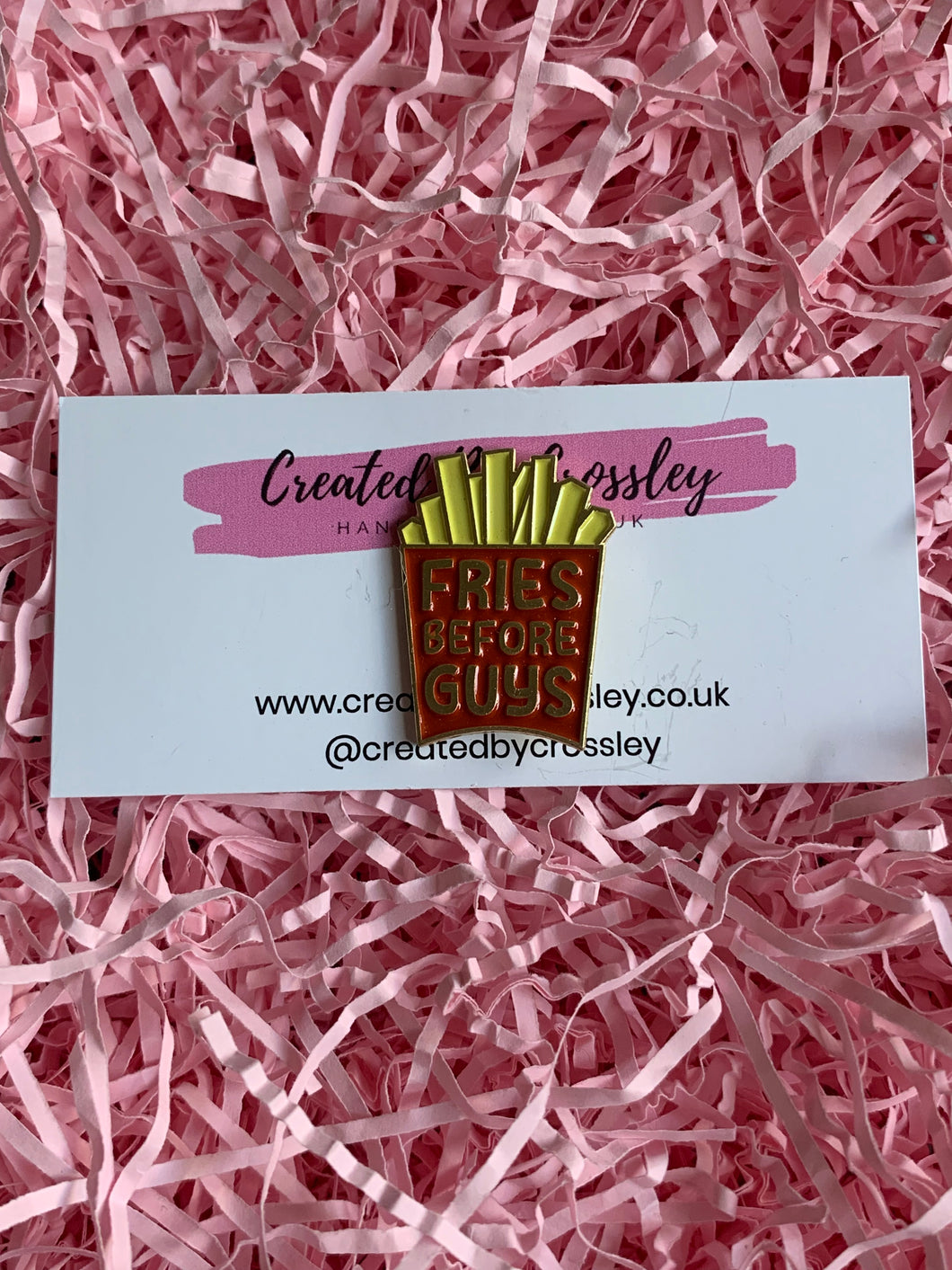 Fries before Guys Pin Badge