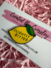 Load image into Gallery viewer, “Slightly Bitter” Lemon Pin Badge

