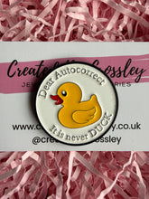 Load image into Gallery viewer, Autocorrect Duck Pin Badge
