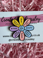 Load image into Gallery viewer, Positive Quote Flower Pin Badge
