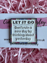Load image into Gallery viewer, Let It Go Pin Badge
