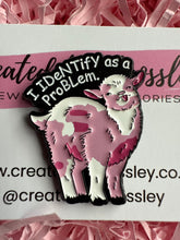 Load image into Gallery viewer, “I Identify as a problem” Sheep Pin Badge
