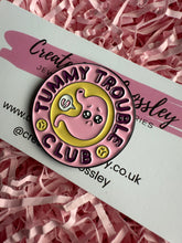 Load image into Gallery viewer, “Tummy Trouble Club” Pin Badge
