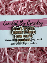 Load image into Gallery viewer, Quote Pin Badge
