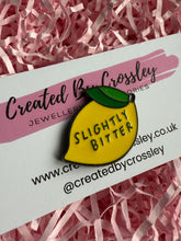 Load image into Gallery viewer, “Slightly Bitter” Lemon Pin Badge
