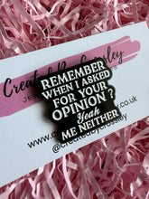 Load image into Gallery viewer, Funny Opinion Quote Pin Badge
