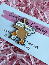 Load image into Gallery viewer, Silly Goose Pin Badge
