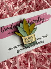 Load image into Gallery viewer, Plant Daddy Pin Badge
