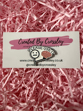 Load image into Gallery viewer, “Please use it” Brain Pin Badge
