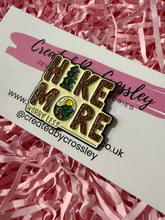 Load image into Gallery viewer, “Hike more worry less” Pin Badge
