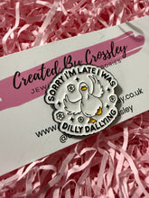 Load image into Gallery viewer, Dilly Dally Pin Badge
