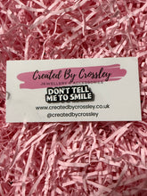 Load image into Gallery viewer, “Don’t tell me to smile” Pin Badge
