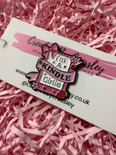 Load image into Gallery viewer, “I’m a kindle girlie” Pin Badge
