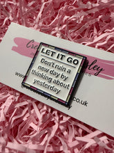 Load image into Gallery viewer, Let It Go Pin Badge
