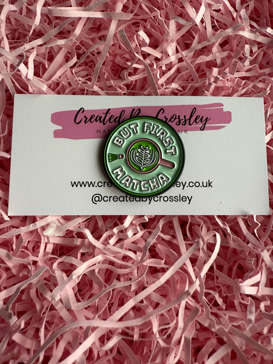 But First Matcha Pin Badge