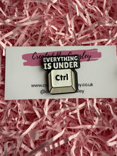 Load image into Gallery viewer, “Everything is under Ctrl” Pin Badge
