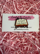 Load image into Gallery viewer, “Hot girls read horror” Book Pin Badge
