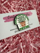 Load image into Gallery viewer, “Great things take thyme” Plant Pin Badge
