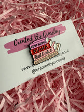 Load image into Gallery viewer, “Good books make bad girls and dangerous women” Book Pin Badge
