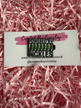 Load image into Gallery viewer, “Powered by pickles” Pin Badge
