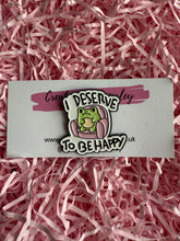 Load image into Gallery viewer, “I deserve to be happy” Frog Pin Badge
